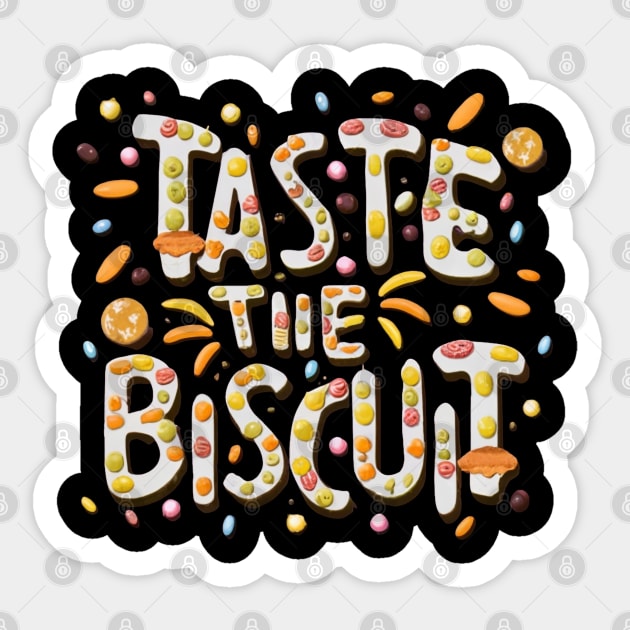 Taste The Biscuit Sticker by BukovskyART